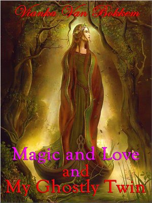 cover image of Magic and Love and My Ghostly Twin